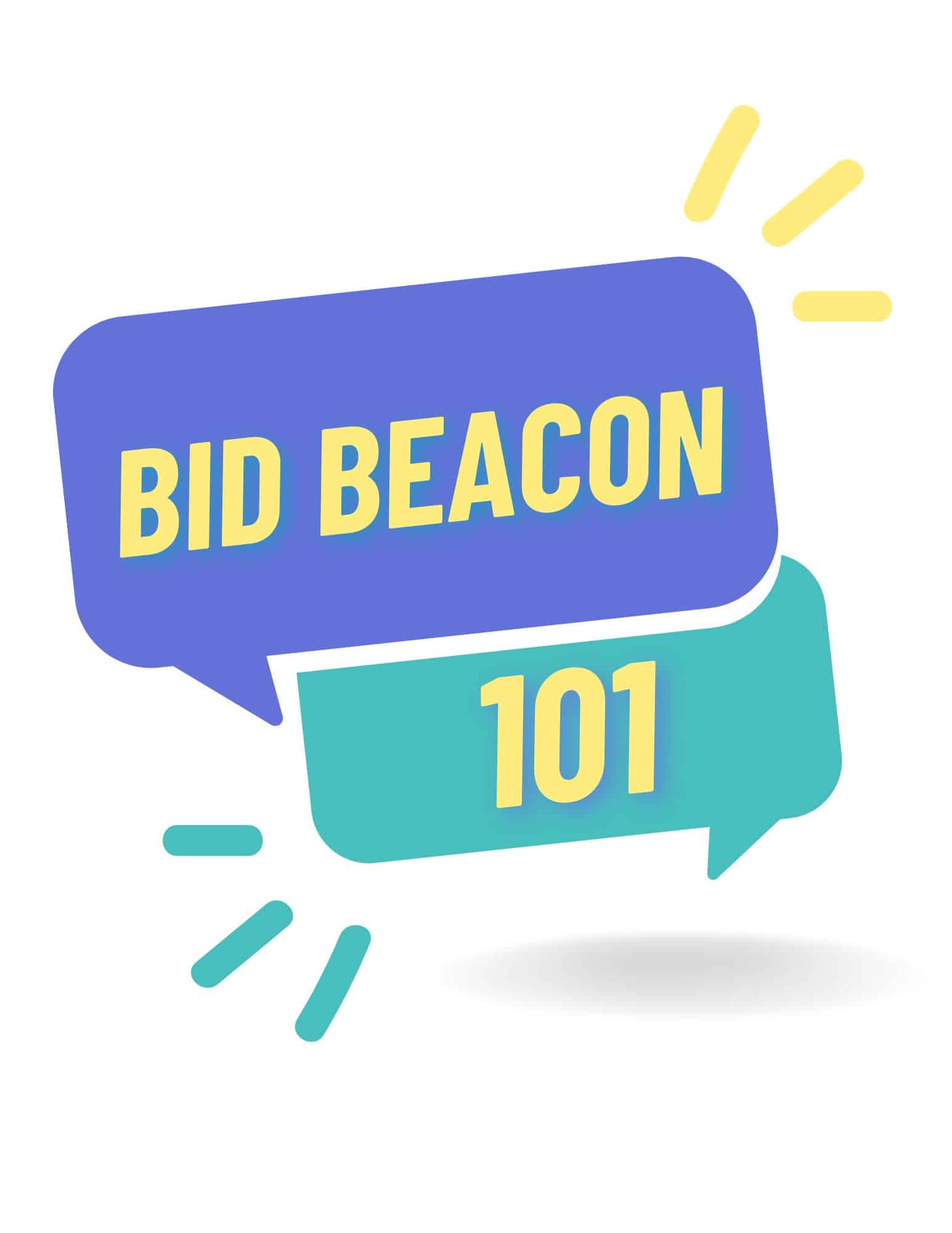 Bid Beacon 101 Sessions